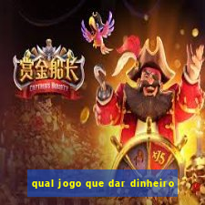 qual jogo que dar dinheiro